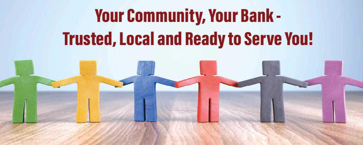 Colorful paper figures holding hands with text: "Your Community, Your Bank – Trusted, Local and Ready to Serve You!"